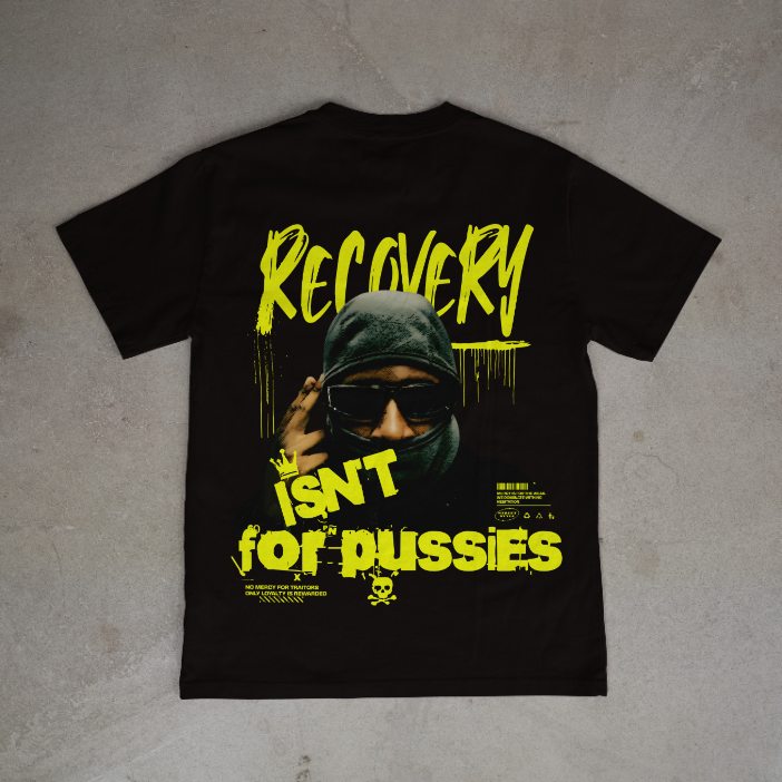 Soberly unisex black "recovery isnt for pussies " T-shirt